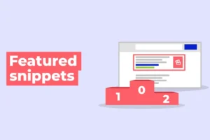 Featured Snippets là gì? Bí quyết đạt top 0 Google